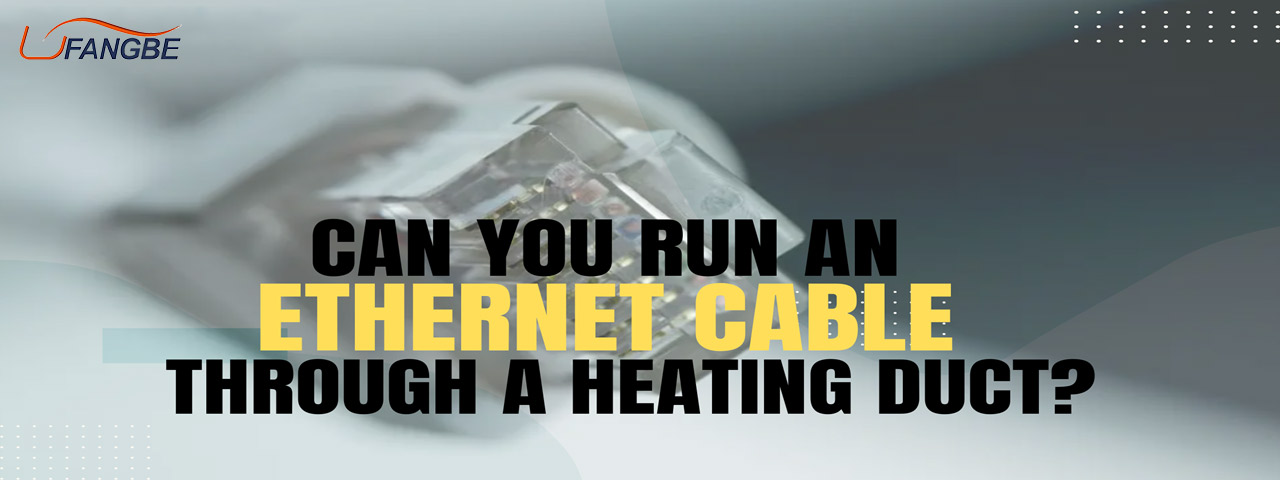 Can You Run an Ethernet Cable Through a Heating Duct?