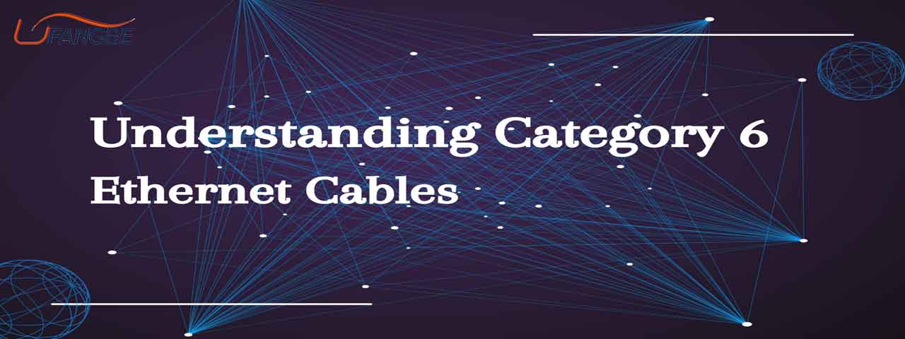 Understanding Category 6 Ethernet Cables